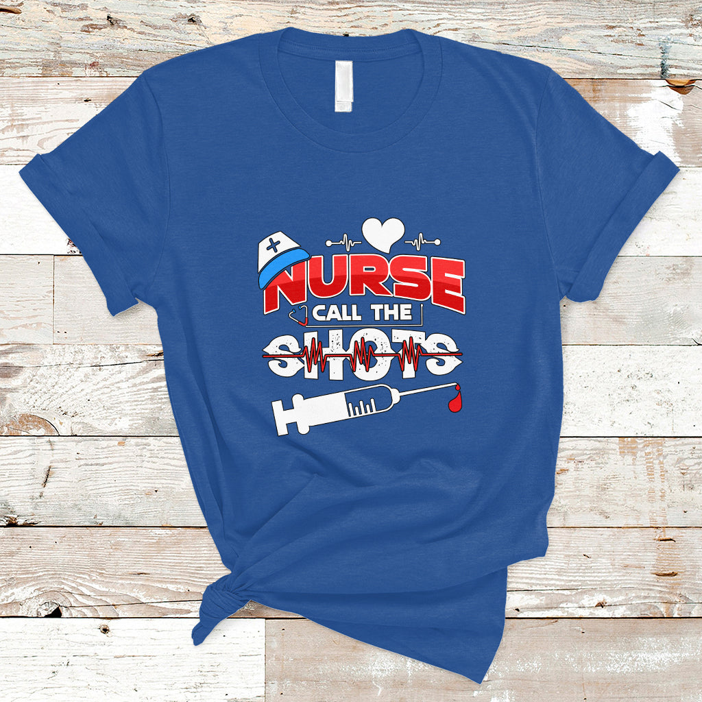 Nurse T Shirt Call The Shots - Wonder Print Shop