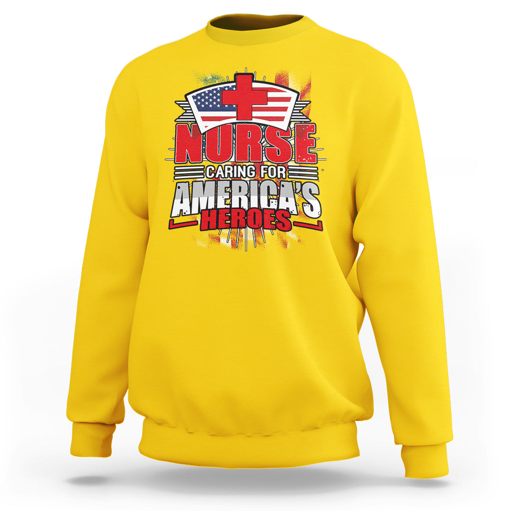 Nurse Sweatshirt Caring For American Heroes - Wonder Print Shop