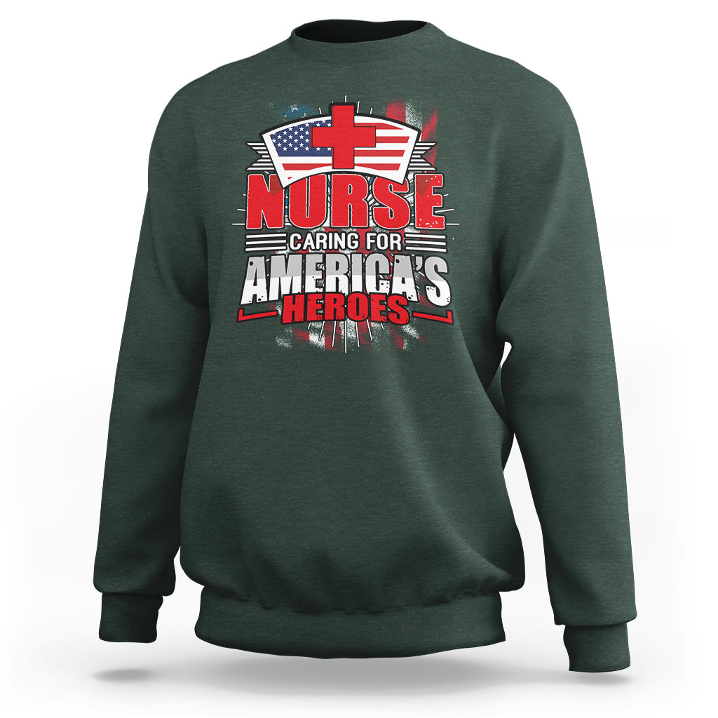 Nurse Sweatshirt Caring For American Heroes - Wonder Print Shop