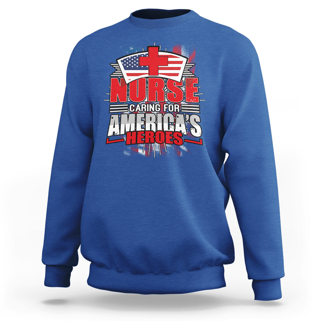 Nurse Sweatshirt Caring For American Heroes - Wonder Print Shop