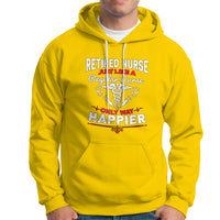 Retired Nurse Hoodie Just Like A Regular Nurse Only Way Happier - Wonder Print Shop
