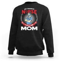 Nurse Mom Sweatshirt My Favorite Nurse Call Me Mom - Wonder Print Shop