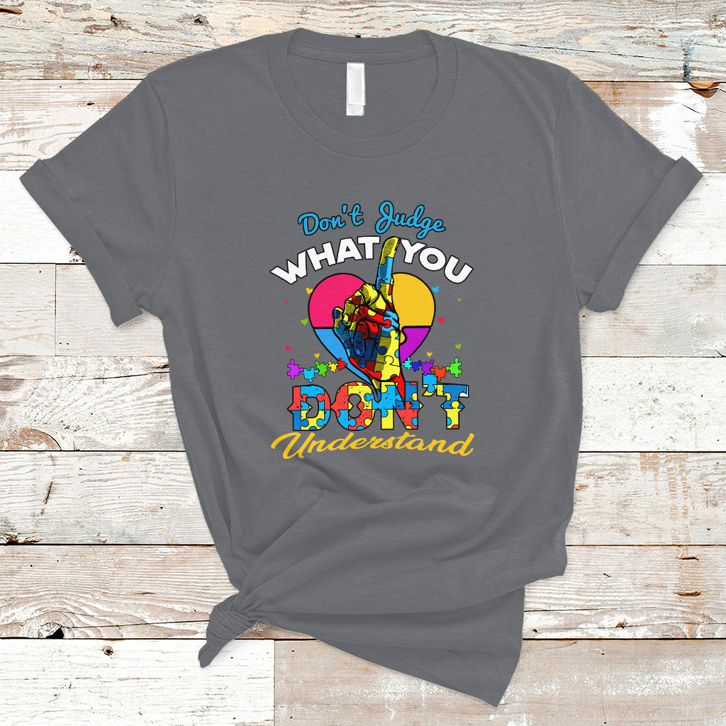 Autism Wareness T Shirt Dont Judge What You Dont Understand - Wonder Print Shop
