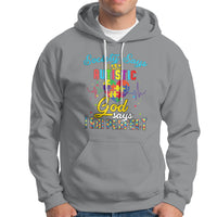 Autism Wareness Hoodie Society Says I Am Autistic, God Says I Am Perfect - Wonder Print Shop