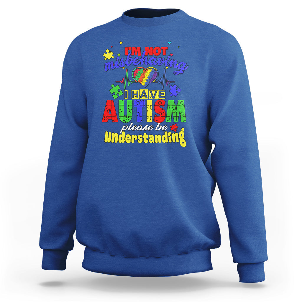 Autism Mom Sweatshirt Im Not Misbehaving - Wonder Print Shop
