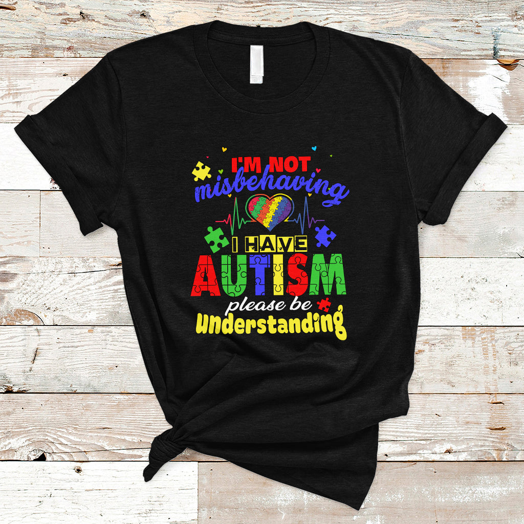 Autism Mom T Shirt Im Not Misbehaving - Wonder Print Shop