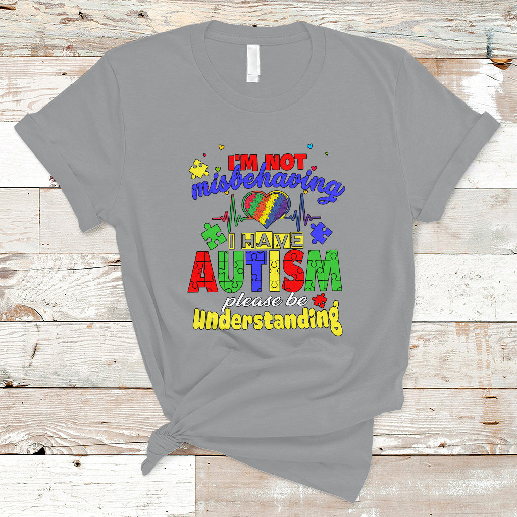 Autism Mom T Shirt Im Not Misbehaving - Wonder Print Shop