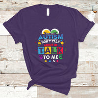 Autism Mom T Shirt Yes I Have Autism, Dont Talk About Me, Talk To Me - Wonder Print Shop