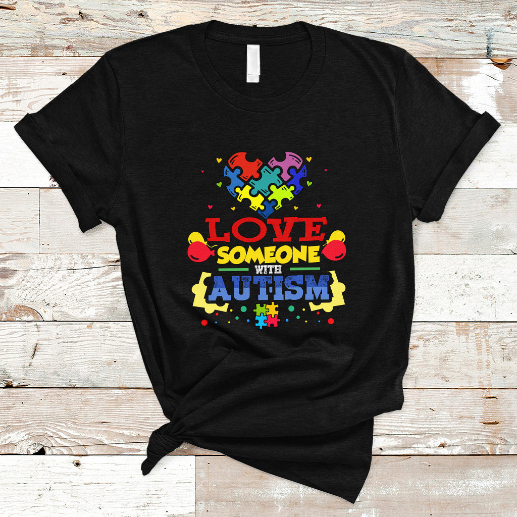 Love Someone With Autism T Shirt - Wonder Print Shop