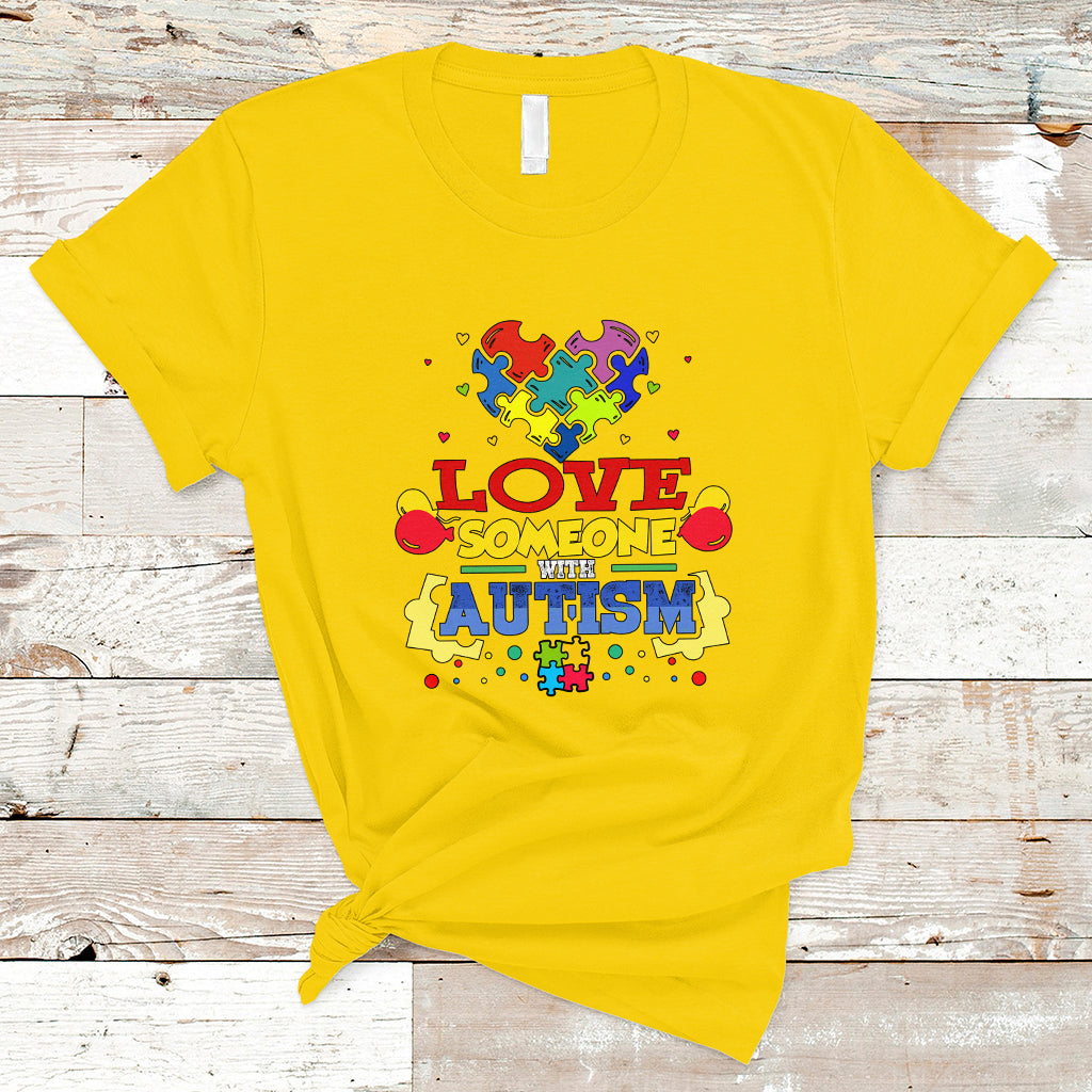 Love Someone With Autism T Shirt - Wonder Print Shop
