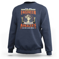 Im An Engineer Sweatshirt My Awesomeness Amazes Me too Some Times - Wonder Print Shop