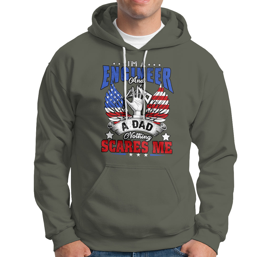 Engineer Dad Hoodie Nothing Scares Me - Wonder Print Shop