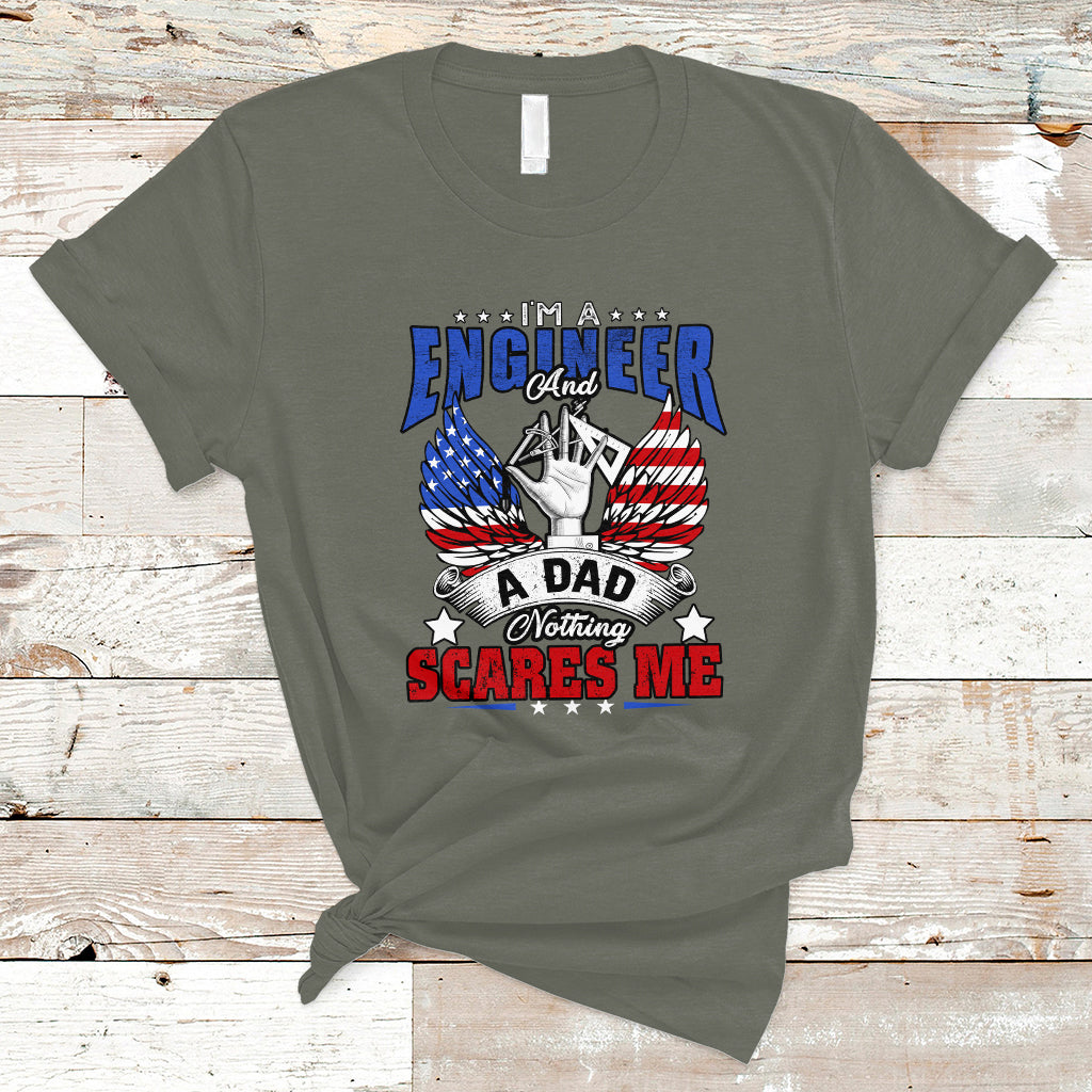 Engineer Dad T Shirt Nothing Scares Me - Wonder Print Shop