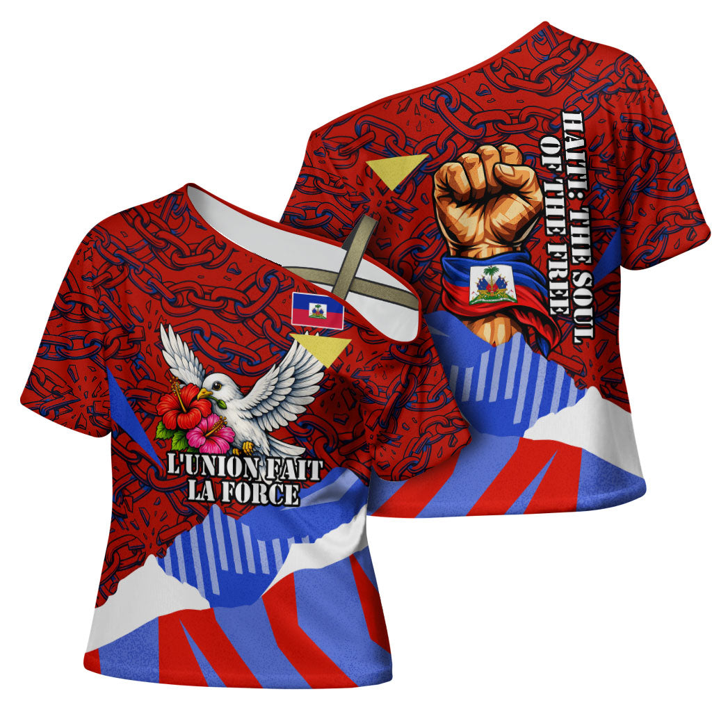 Haiti Flag Day Soul Of The Free L Union Fait La Force Cross Shoulder Shirt Peace Dove And Power Fist Art With Hibiscus And Broken Chains