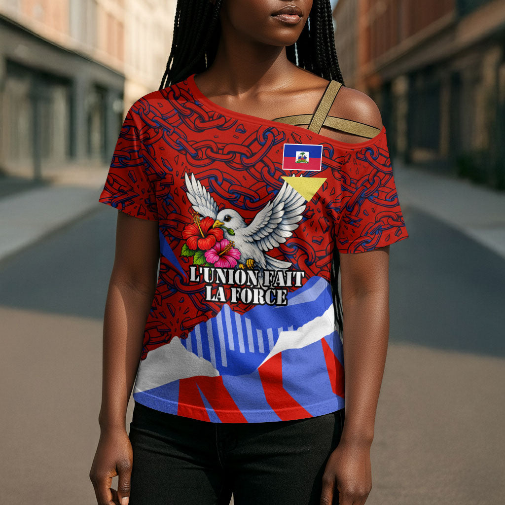 Haiti Flag Day Soul Of The Free L Union Fait La Force Cross Shoulder Shirt Peace Dove And Power Fist Art With Hibiscus And Broken Chains