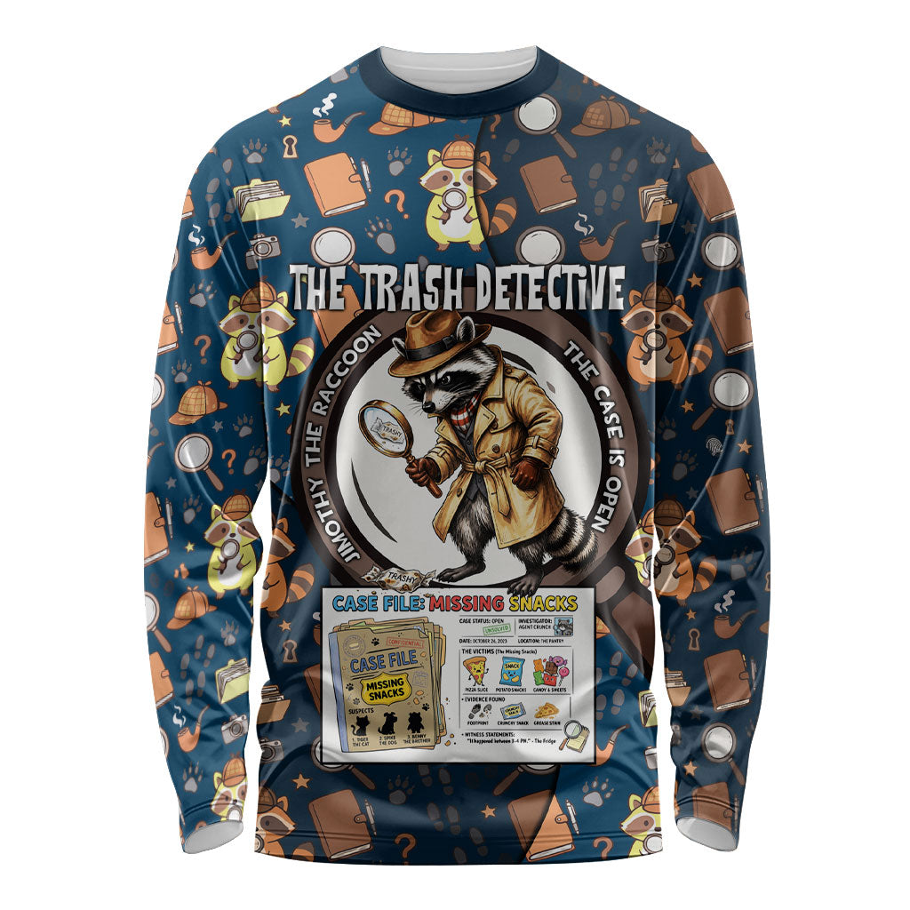 Jimothy The Raccoon The Trash Detective Long Sleeve Shirt Funny Noir Sleuth Missing Snacks Crime Mystery