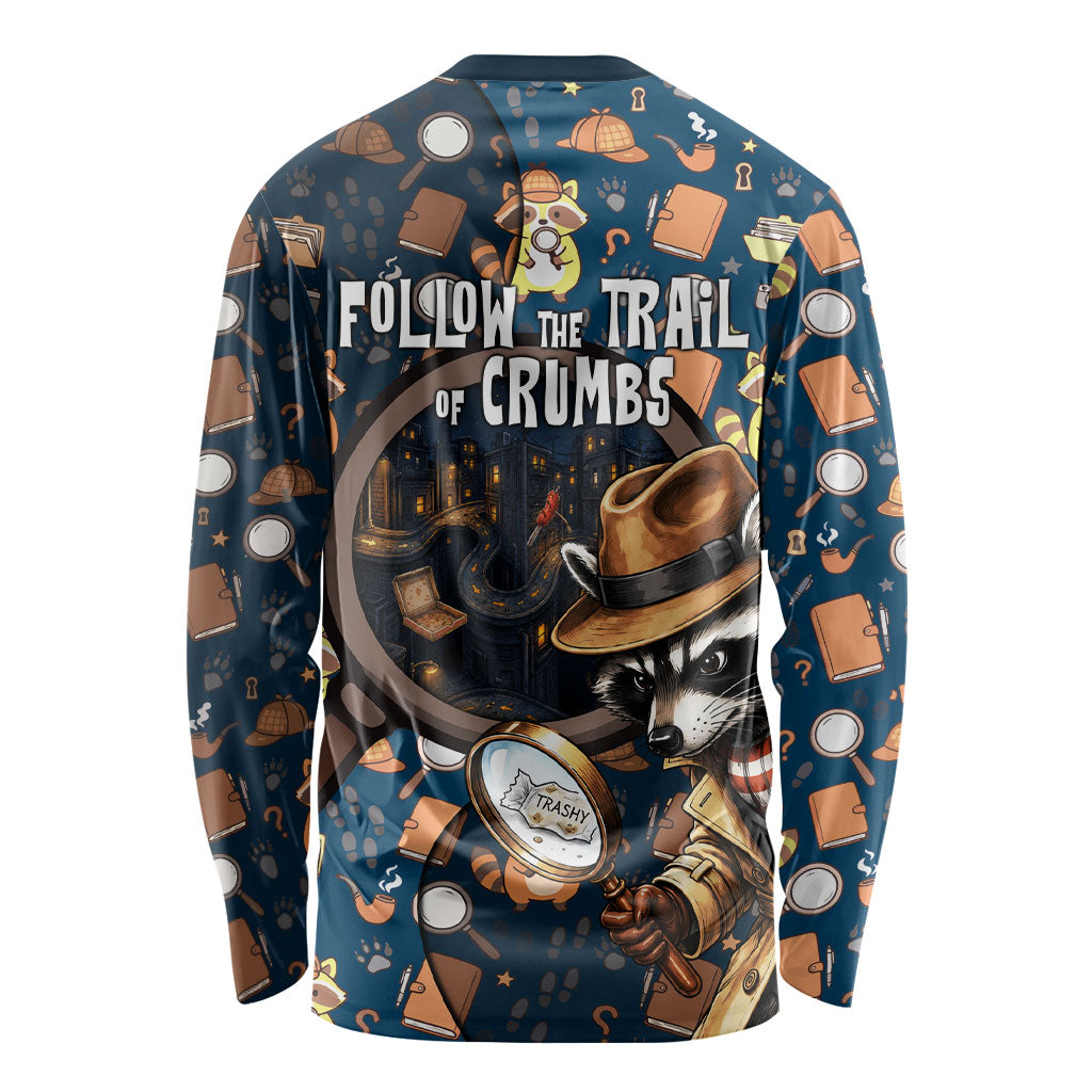 Jimothy The Raccoon The Trash Detective Long Sleeve Shirt Funny Noir Sleuth Missing Snacks Crime Mystery