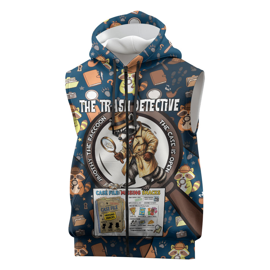 Jimothy The Raccoon The Trash Detective Sleeveless Zip Hoodie Funny Noir Sleuth Missing Snacks Crime Mystery