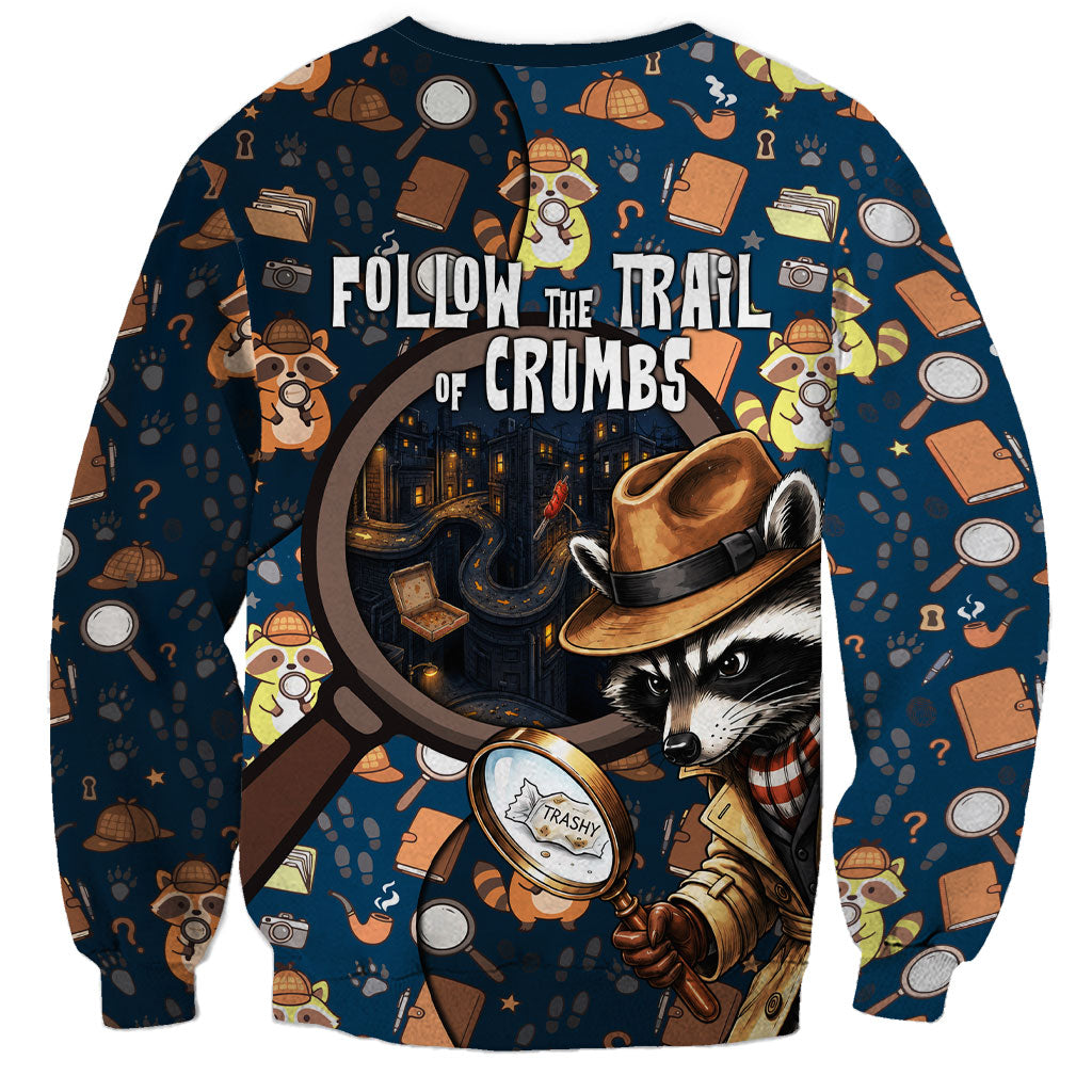 Jimothy The Raccoon The Trash Detective Sweatshirt Funny Noir Sleuth Missing Snacks Crime Mystery