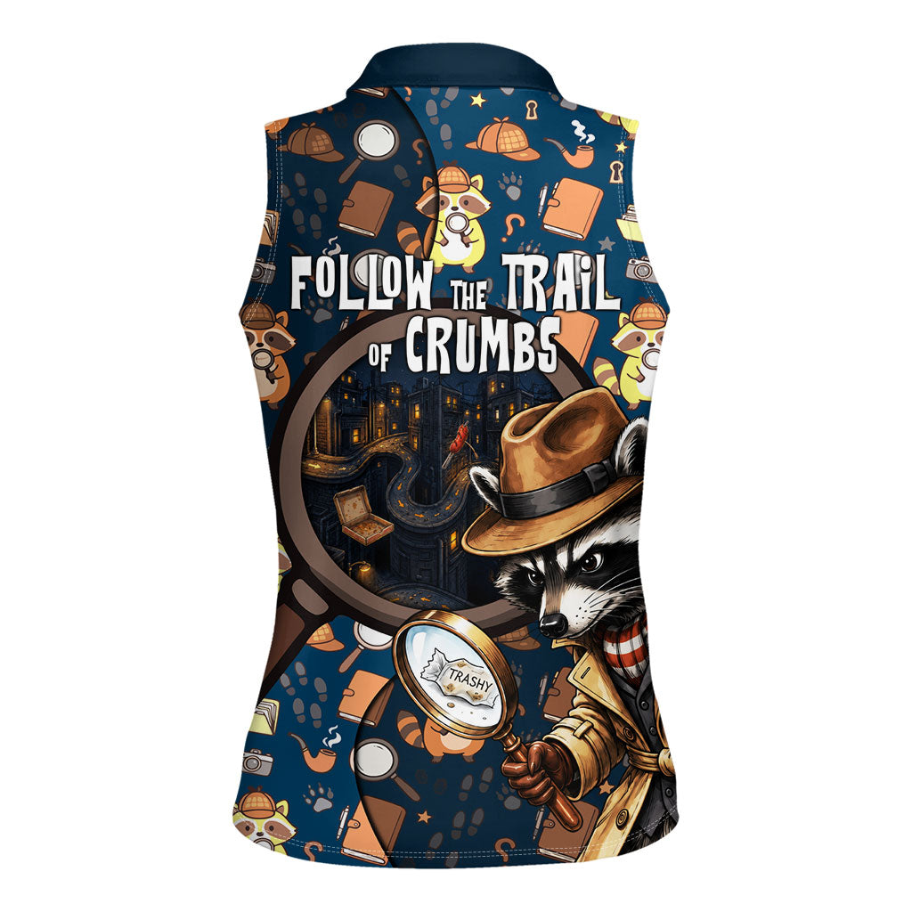 Jimothy The Raccoon The Trash Detective Women Sleeveless Polo Shirt Funny Noir Sleuth Missing Snacks Crime Mystery