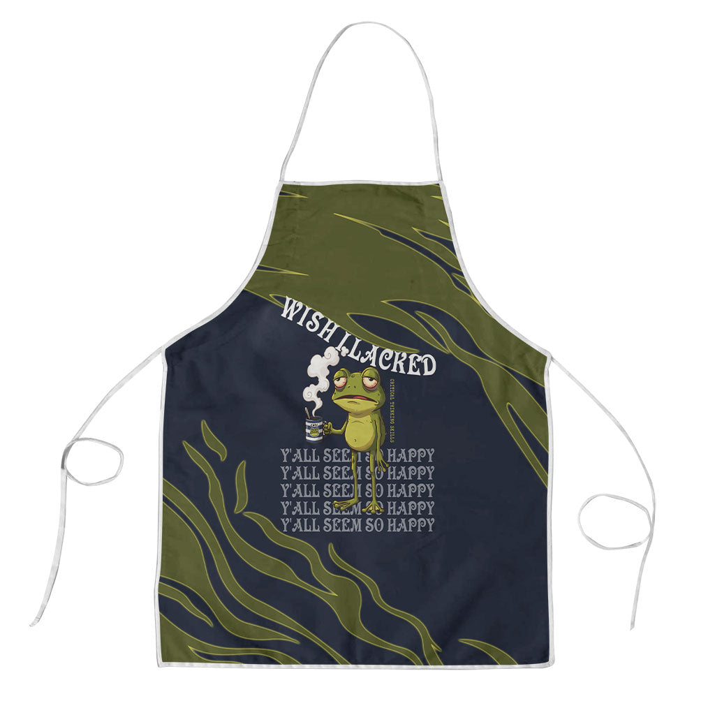 Wish I Lacked Critical Thinking Skills Y'all Seem So Happy Frog Apron Funny Overthinking Meme