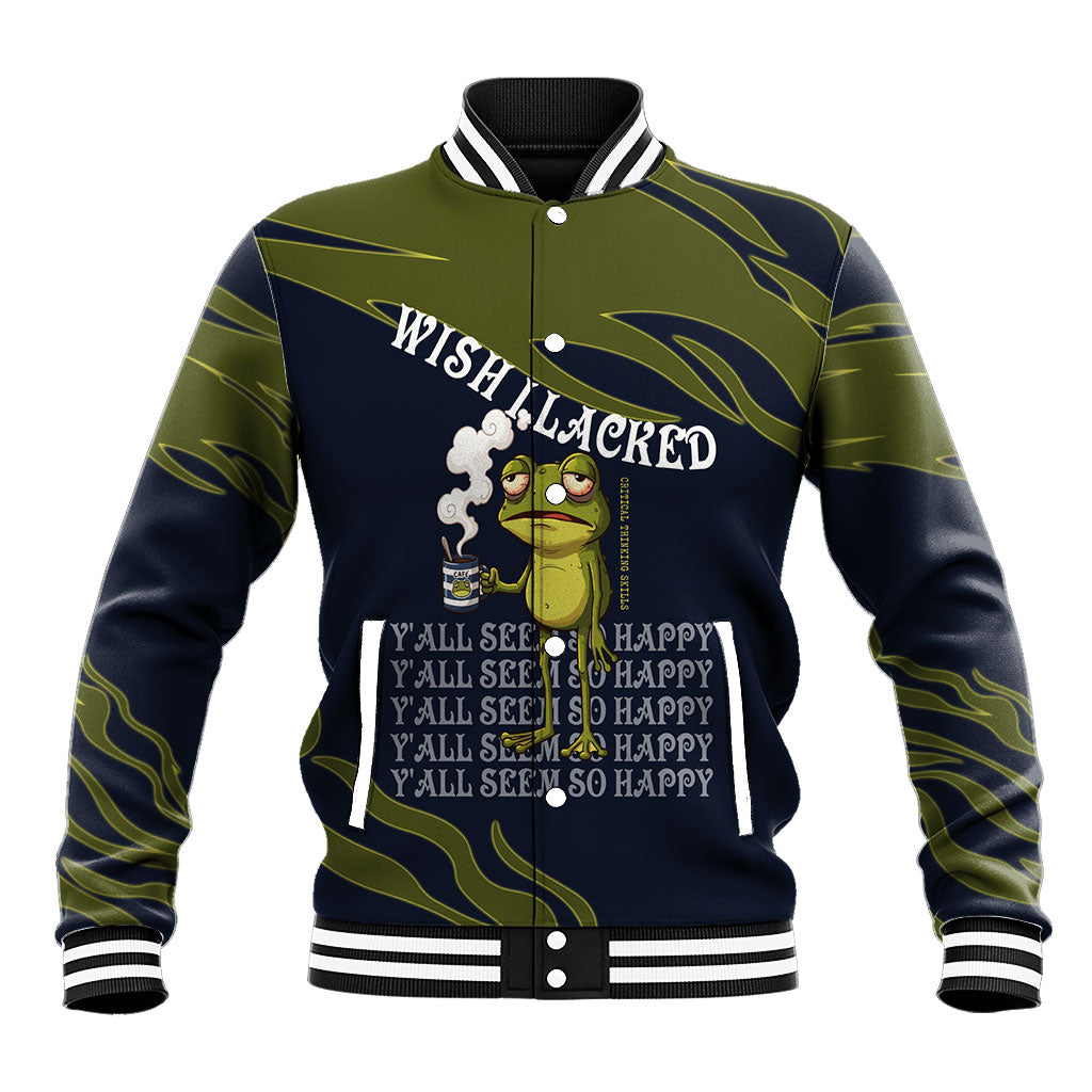 Wish I Lacked Critical Thinking Skills Y'all Seem So Happy Frog Baseball Jacket Funny Overthinking Meme