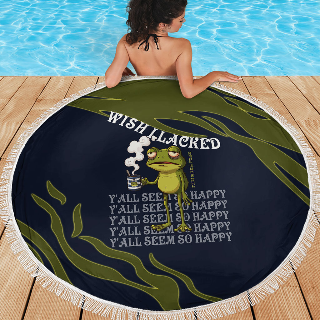 Wish I Lacked Critical Thinking Skills Y'all Seem So Happy Frog Beach Blanket Funny Overthinking Meme