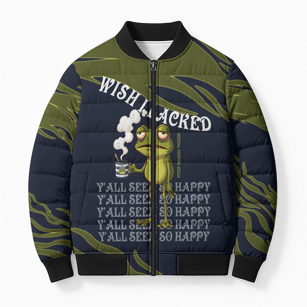 Wish I Lacked Critical Thinking Skills Y'all Seem So Happy Frog Bomber Puffer Jacket Funny Overthinking Meme