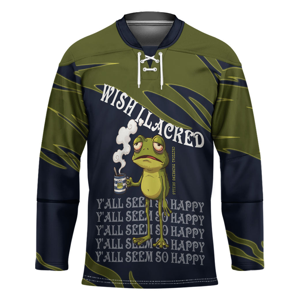 Wish I Lacked Critical Thinking Skills Y'all Seem So Happy Frog Hockey Jersey Funny Overthinking Meme
