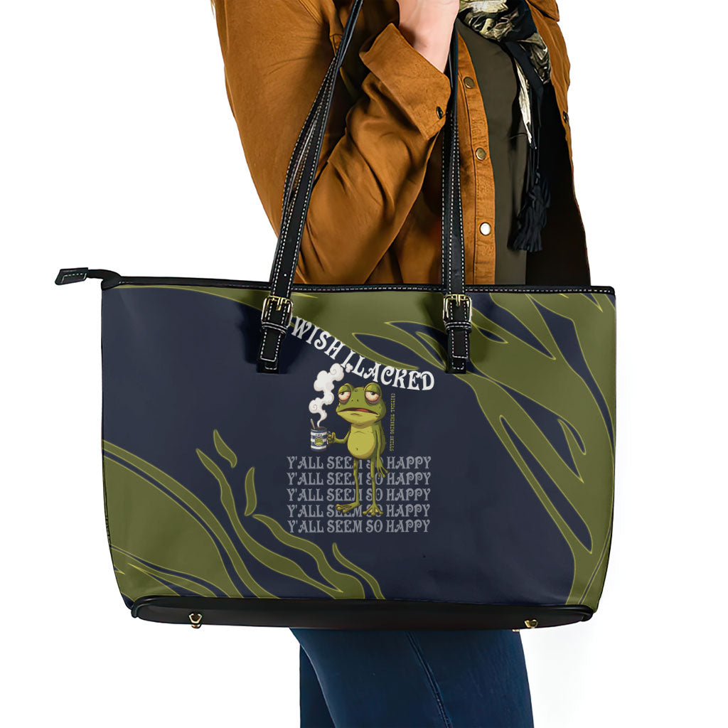 Wish I Lacked Critical Thinking Skills Y'all Seem So Happy Frog Leather Tote Bag Funny Overthinking Meme