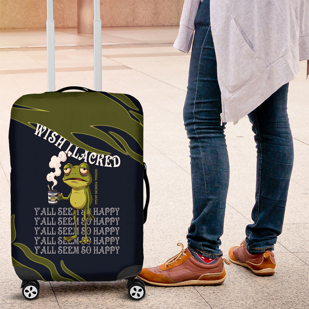 Wish I Lacked Critical Thinking Skills Y'all Seem So Happy Frog Luggage Cover Funny Overthinking Meme