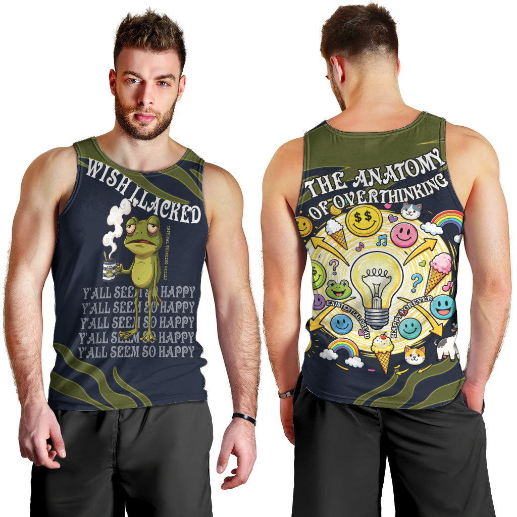 Wish I Lacked Critical Thinking Skills Y'all Seem So Happy Frog Men Tank Top Funny Overthinking Meme