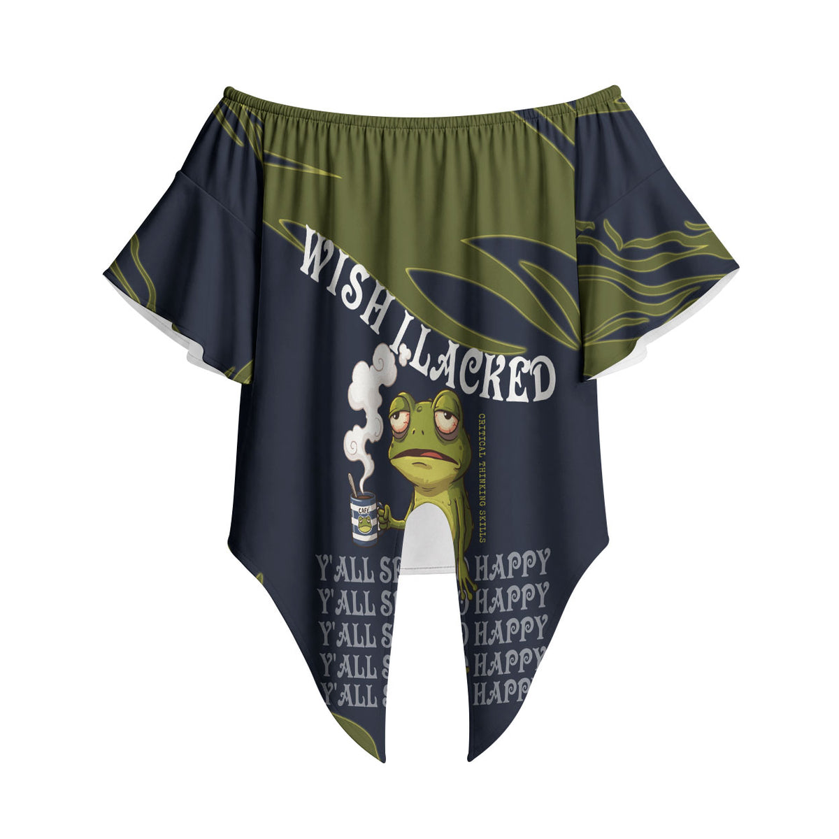 Wish I Lacked Critical Thinking Skills Y'all Seem So Happy Frog Off Shoulder Wrap Waist Top Funny Overthinking Meme