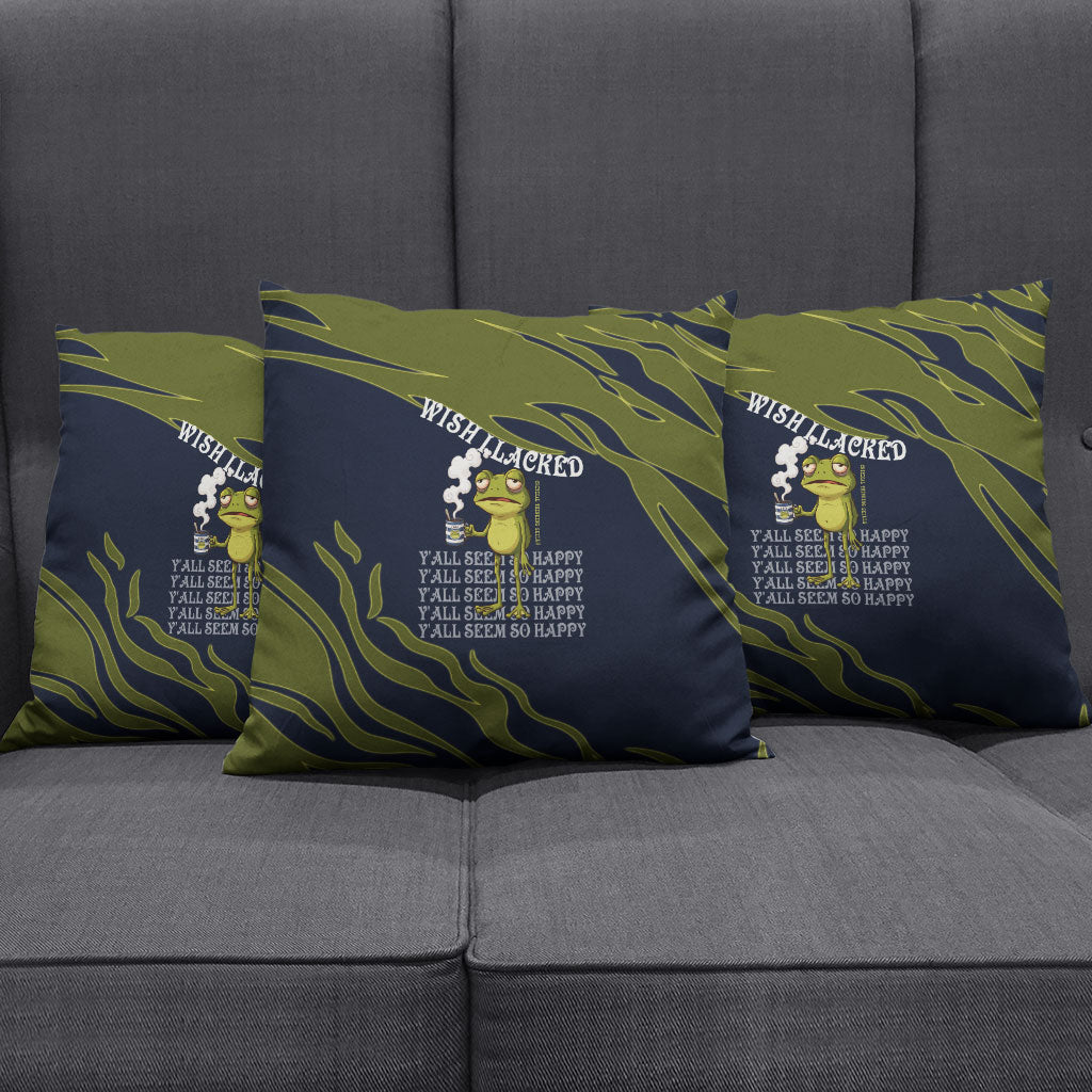 Wish I Lacked Critical Thinking Skills Y'all Seem So Happy Frog Pillow Cover Funny Overthinking Meme