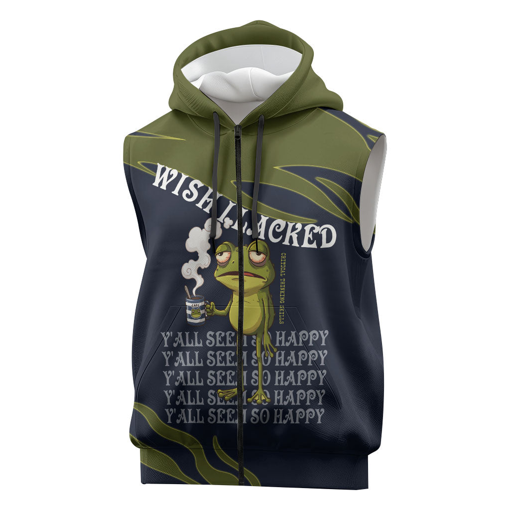 Wish I Lacked Critical Thinking Skills Y'all Seem So Happy Frog Sleeveless Zip Hoodie Funny Overthinking Meme