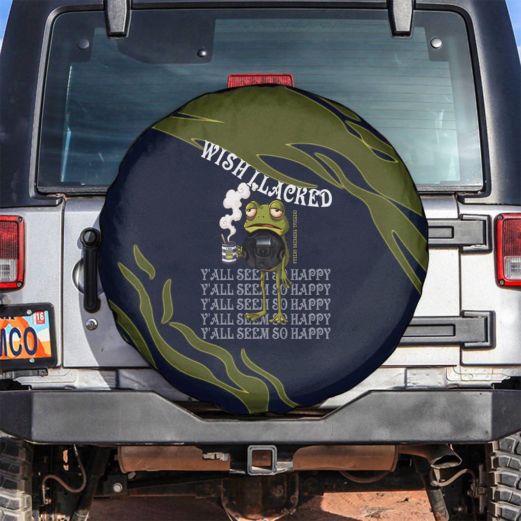 Wish I Lacked Critical Thinking Skills Y'all Seem So Happy Frog Spare Tire Cover Funny Overthinking Meme