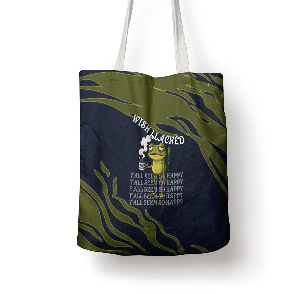Wish I Lacked Critical Thinking Skills Y'all Seem So Happy Frog Tote Bag Funny Overthinking Meme