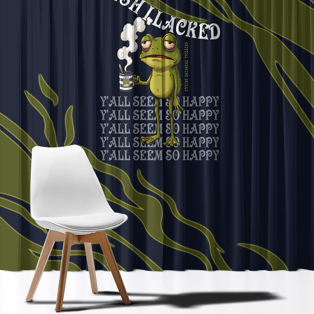 Wish I Lacked Critical Thinking Skills Y'all Seem So Happy Frog Window Curtain Funny Overthinking Meme