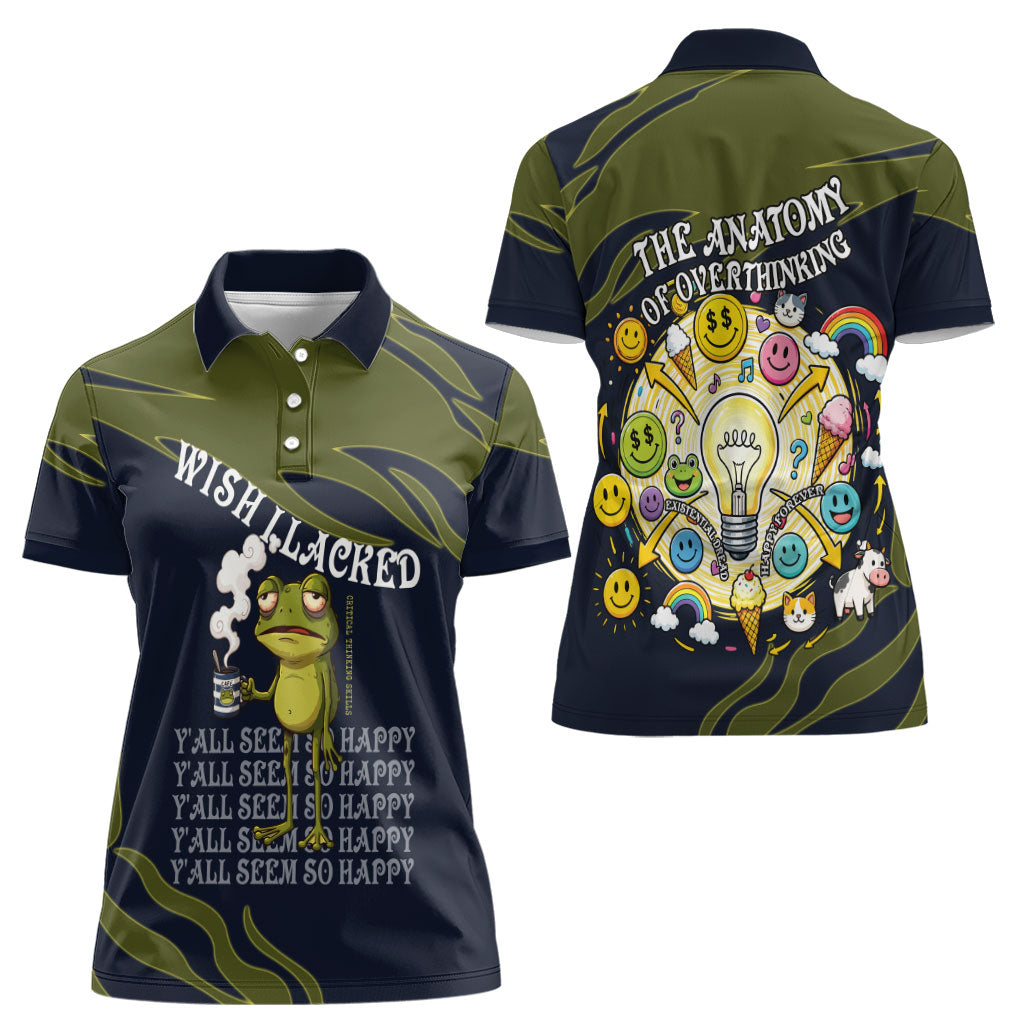 Wish I Lacked Critical Thinking Skills Y'all Seem So Happy Frog Women Polo Shirt Funny Overthinking Meme