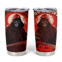 You Inspire My Inner Serial Killer Tumbler Cup - Wonder Print Shop