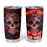 Don't Cry Skull Tumbler Cup - Wonder Print Shop