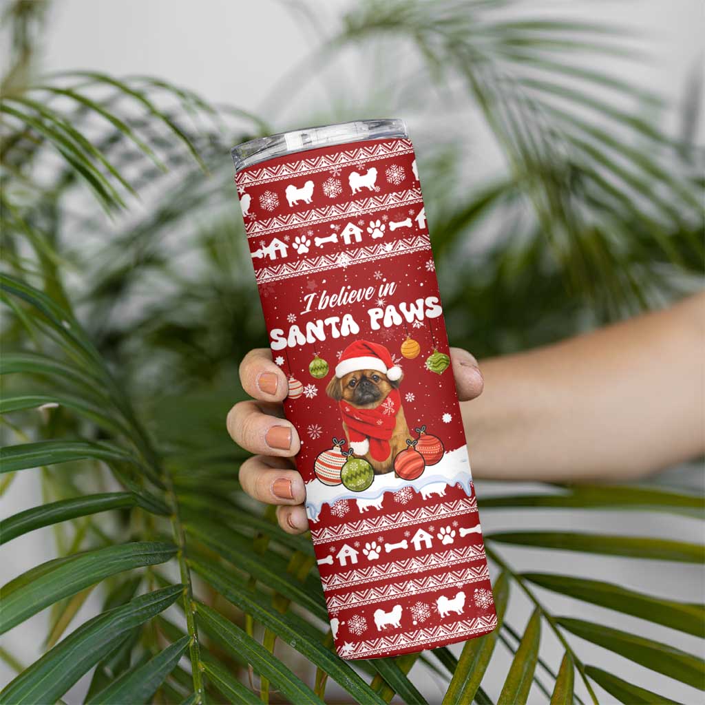 Pekingese Dog I Believe In Santa Paws Christmas Skinny Tumbler Xmas Holiday Patterns - Wonder Print Shop