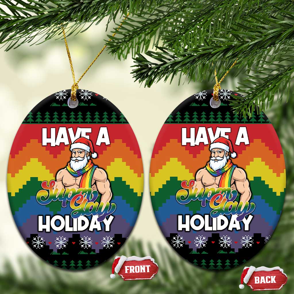 Have A Super Gay Holiday Christmas Ceramic Ornament Xmas Holiday Patterns - Wonder Print Shop