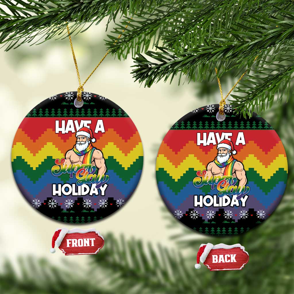 Have A Super Gay Holiday Christmas Ceramic Ornament Xmas Holiday Patterns - Wonder Print Shop