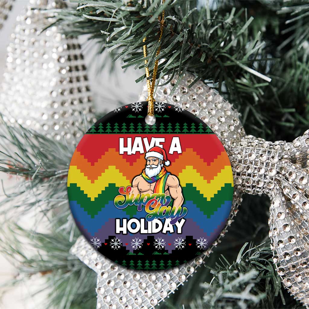 Have A Super Gay Holiday Christmas Ceramic Ornament Xmas Holiday Patterns - Wonder Print Shop