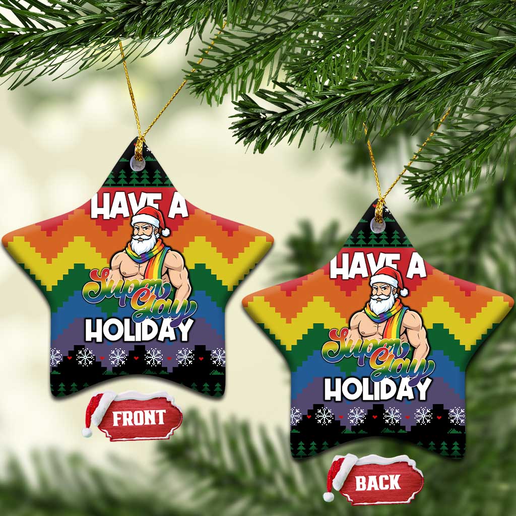 Have A Super Gay Holiday Christmas Ceramic Ornament Xmas Holiday Patterns - Wonder Print Shop