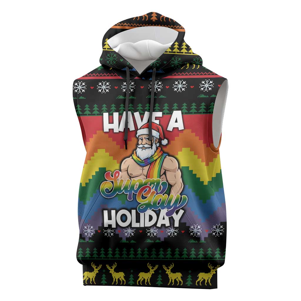 Have A Super Gay Holiday Christmas Sleeveless Hoodie Xmas Holiday Patterns - Wonder Print Shop
