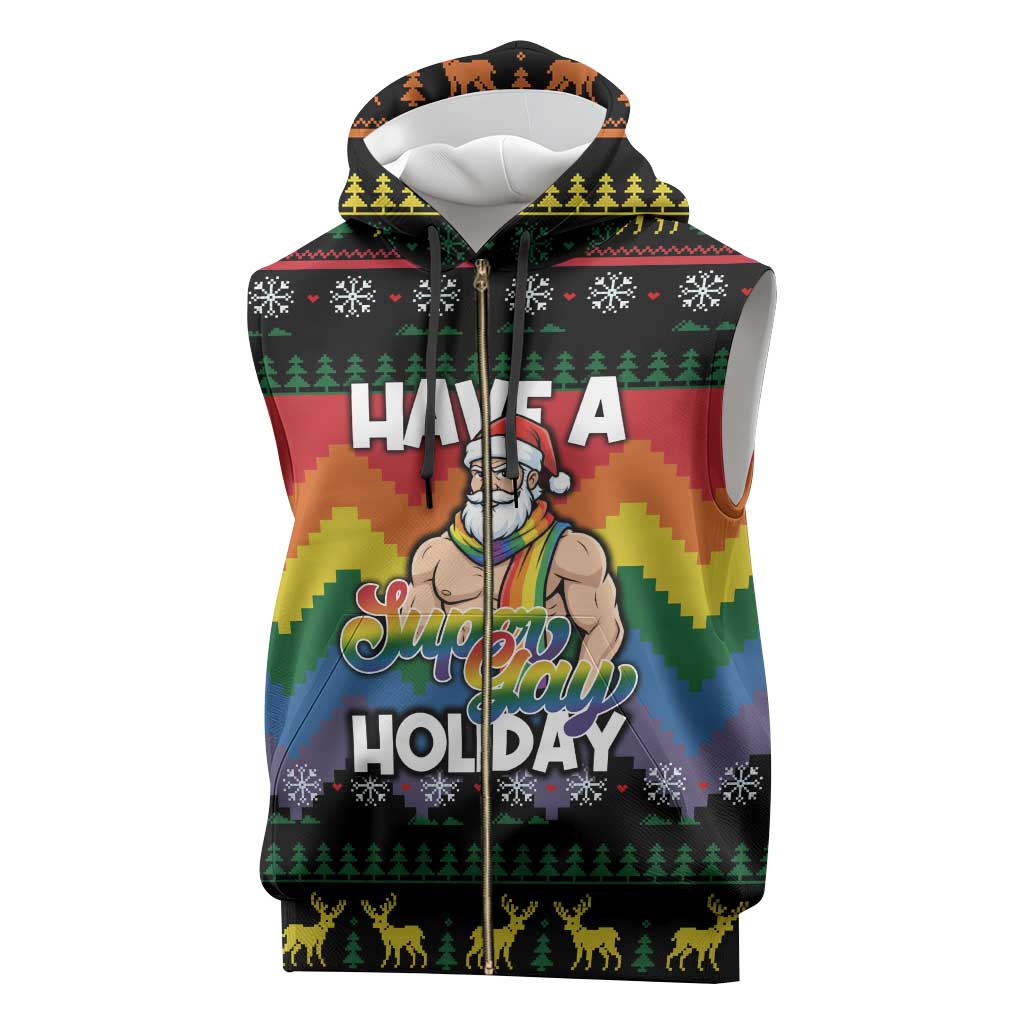 Have A Super Gay Holiday Christmas Sleeveless Zip Hoodie Xmas Holiday Patterns - Wonder Print Shop