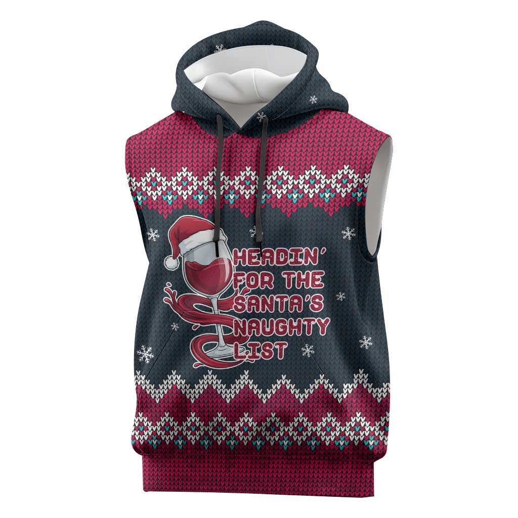 Headin For Santas Naughty Christmas Christmas Sleeveless Hoodie Xmas Holiday Patterns - Wonder Print Shop