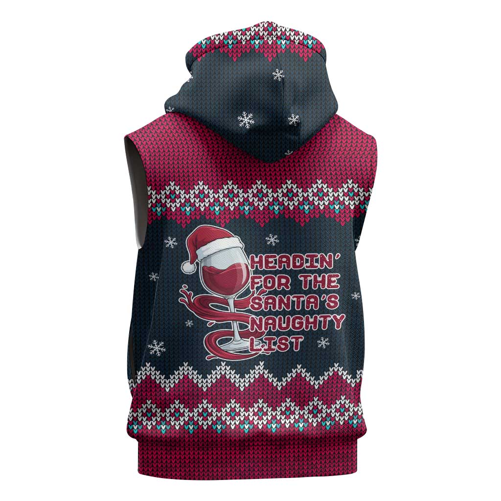 Headin For Santas Naughty Christmas Christmas Sleeveless Hoodie Xmas Holiday Patterns - Wonder Print Shop